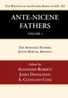 Ante-Nicene Fathers : Translations of the Writings of the Fathers Down to A.D. 325, Volume 1 - Book
