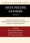 Ante-Nicene Fathers : Translations of the Writings of the Fathers Down to A.D. 325, Volume 2 - Book