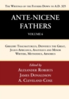 Ante-Nicene Fathers : Translations of the Writings of the Fathers Down to A.D. 325, Volume 6 - Book