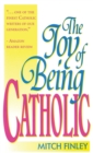 The Joy of Being Catholic - Book