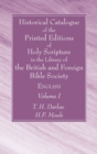 Historical Catalogue of the Printed Editions of Holy Scripture in the Library of the British and Foreign Bible Society, Volume I - Book