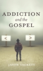 Addiction and the Gospel - Book