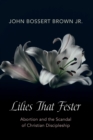 Lilies That Fester - Book