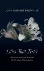 Lilies That Fester - Book