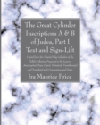 The Great Cylinder Inscriptions A & B of Judea, Part I Text and Sign-Lift - Book
