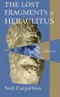 The Lost Fragments of Heraclitus - Book