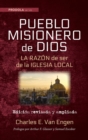 Pueblo Misionero de Dios : La raz?n de ser de la iglesia local - Book