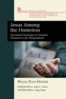 Jesus Among the Homeless : Successful Strategies of Christian Ministers to the Marginalized - Book