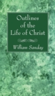 Outlines of the Life of Christ - Book
