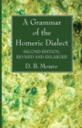 A Grammar of the Homeric Dialect, Second Edition, Revised and Enlarged - Book