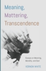 Transcendence Meaning, Mattering - Book