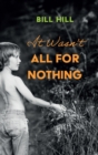 It Wasn't All for Nothing - Book