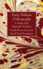 Early Hebrew Orthography - Book