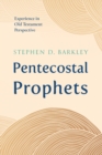 Pentecostal Prophets - Book