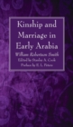 Kinship and Marriage in Early Arabia - Book
