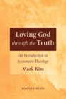 Loving God through the Truth, Second Edition - Book
