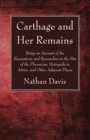 Carthage and Her Remains - Book
