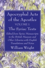 Apocryphal Acts of the Apostles, Volume 1 The Syriac Texts - Book