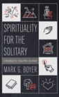 Spirituality for the Solitary - Book