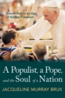 A Populist, a Pope, and the Soul of a Nation - Book