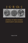 Journal of Greco-Roman Christianity and Judaism, Volume 18 - Book