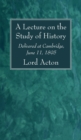A Lecture on the Study of History - Book