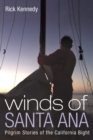 Winds of Santa Ana : Pilgrim Stories of the California Bight - eBook