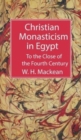 Christian Monasticism in Egypt - Book