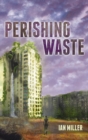 Perishing Waste - Book
