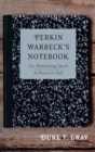 Perkin Warbeck's Notebook - Book