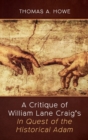 A Critique of William Lane Craig's In Quest of the Historical Adam - Book