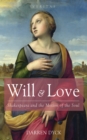 Will & Love : Shakespeare and the Motion of the Soul - eBook