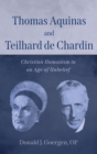 Thomas Aquinas and Teilhard de Chardin - Book