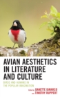Avian Aesthetics in Literature and Culture : Birds and Humans in the Popular Imagination - Book