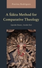 A Sakta Method for Comparative Theology : Upside Down, Inside Out - Book