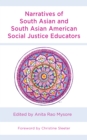 Narratives of South Asian and South Asian American Social Justice Educators - Book