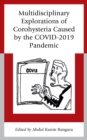 Multidisciplinary Explorations of Corohysteria Caused by the COVID-2019 Pandemic - Book