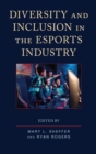 Diversity and Inclusion in the Esports Industry - Book