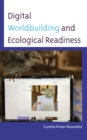 Digital Worldbuilding and Ecological Readiness - Book