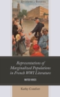 Representations of Marginalized Populations in French WWI Literature : Muted Voices - Book