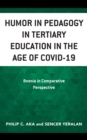 Humor in Pedagogy in Tertiary Education in the Age of COVID-19 : Bosnia in Comparative Perspective - Book