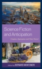 Science Fiction and Anticipation : Utopias, Dystopias and Time Travel - Book