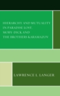 Hierarchy and Mutuality in Paradise Lost, Moby-Dick and The Brothers Karamazov - Book