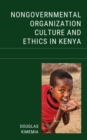 Nongovernmental Organization Culture and Ethics in Kenya - Book