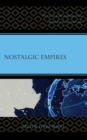 Nostalgic Empires : The Crisis of the European Union Related to Its Original Sins - Book