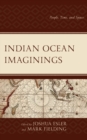 Indian Ocean Imaginings : People, Time, and Space - Book