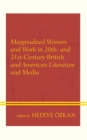 Marginalized Women and Work in 20th- and 21st-Century British and American Literature and Media - Book