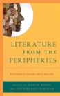 Literature from the Peripheries : Refrigerated Culture and Pluralism - Book