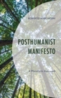 Posthumanist Manifesto : A Pluralistic Approach - Book