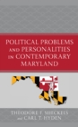 Political Problems and Personalities in Contemporary Maryland - Book